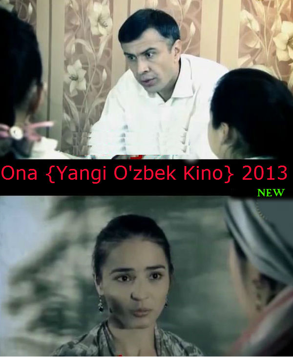 ONA UZBEK KINO 2013