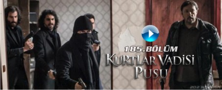 Kurtlar Vadisi Pusu 185 Bolum HD - Full Toliq