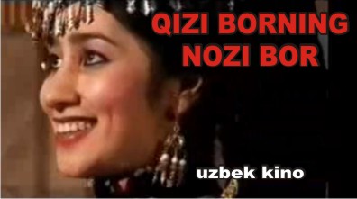 Qizi Borning Nozi Bor uzbek kino