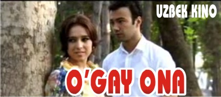 Ўгай она / O'gay ona uz film 2012