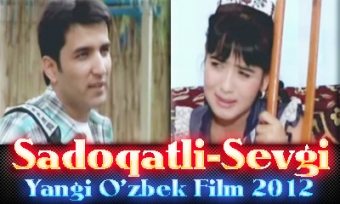 SADOQATLI SEVGI uzbek kino