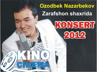 Ozodbek Nazarbekov - Концерт 2012 Зарафшонда