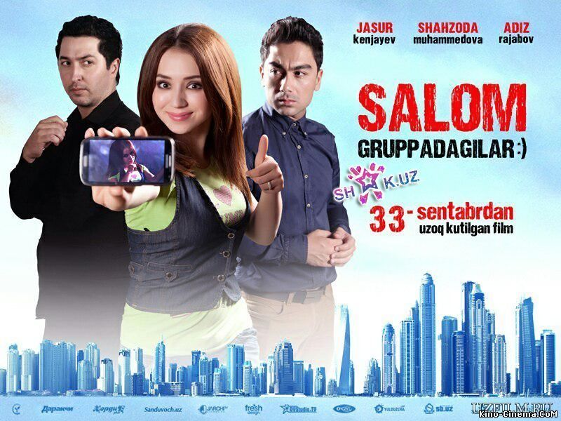 Salom gruppadegila (Uzbek kino 2014)