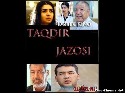 Taqdir jazosi / Такдир жазоси (O'zbek kino 2015)