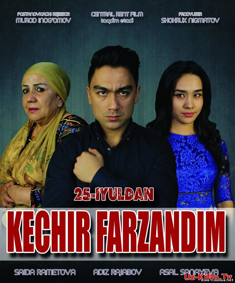 Kechir farzandim (o'zbek film)2015