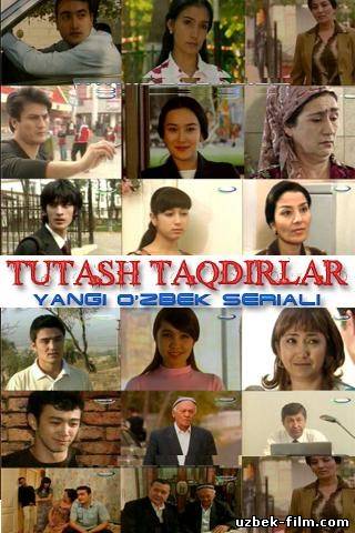 Tutash Taqdirlar (O'zbek serial) 1/10 serial