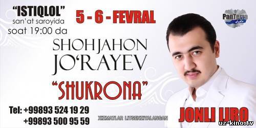 Shohjahon Jo'rayev Shukrona Konsert Dasturi 2013