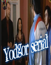 Yodgor uzbek serial